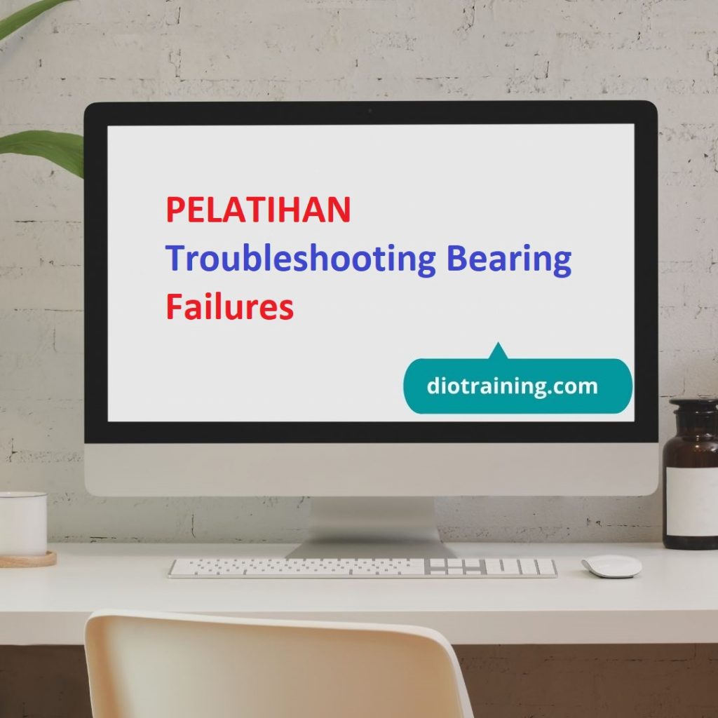 PELATIHAN Troubleshooting Bearing Failures