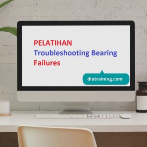 PELATIHAN Troubleshooting Bearing Failures