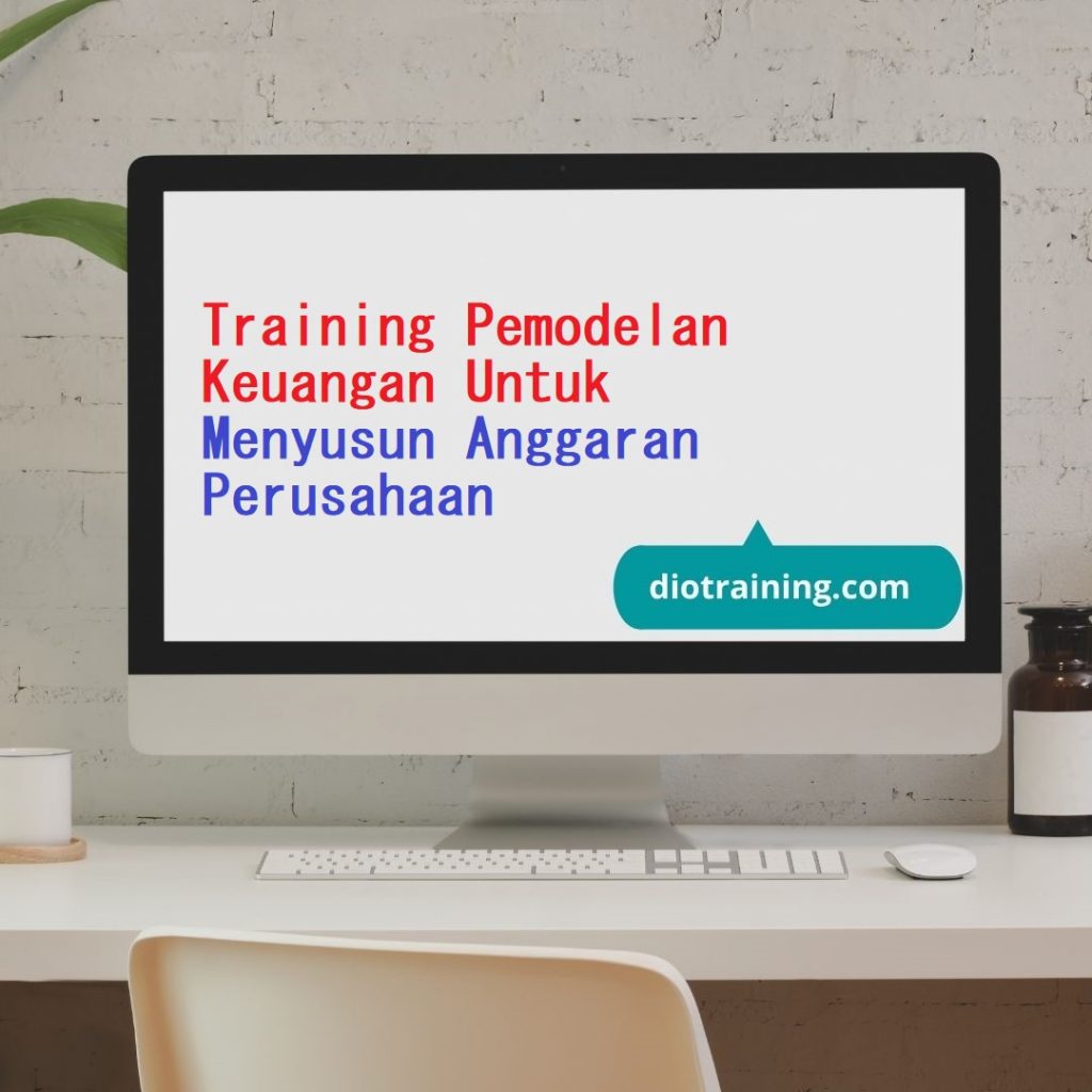 Training Pemodelan Keuangan Untuk Menyusun Anggaran Perusahaan