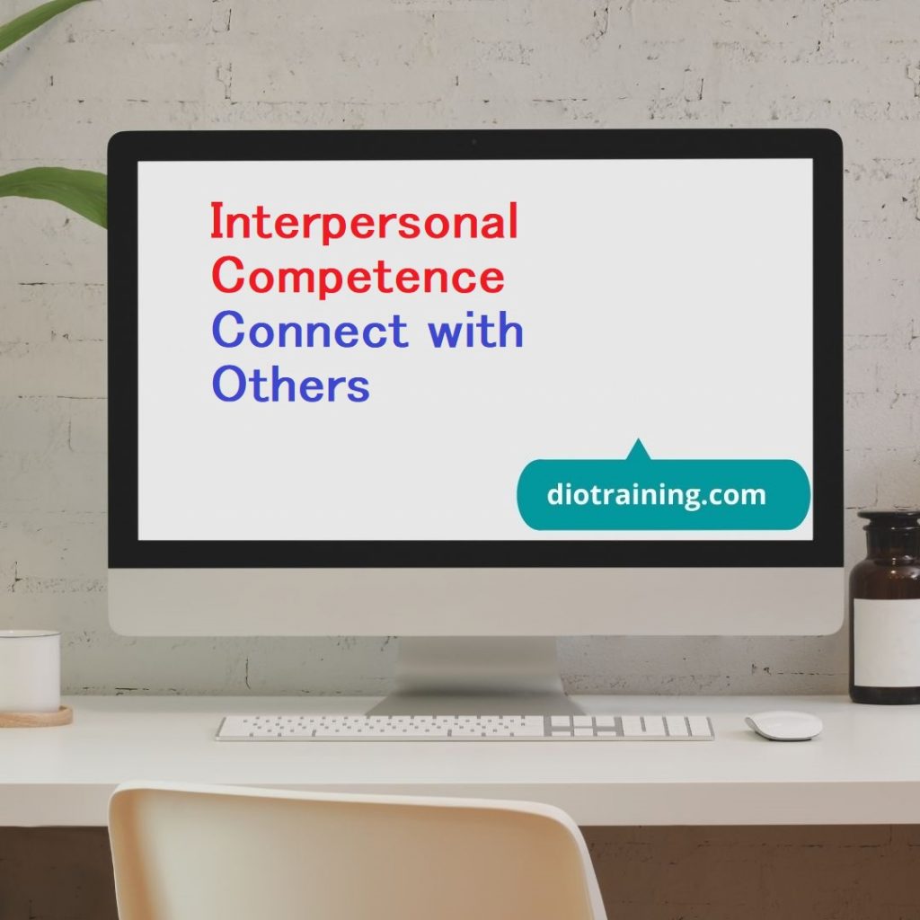 Interpersonal Competence : Connect with Others