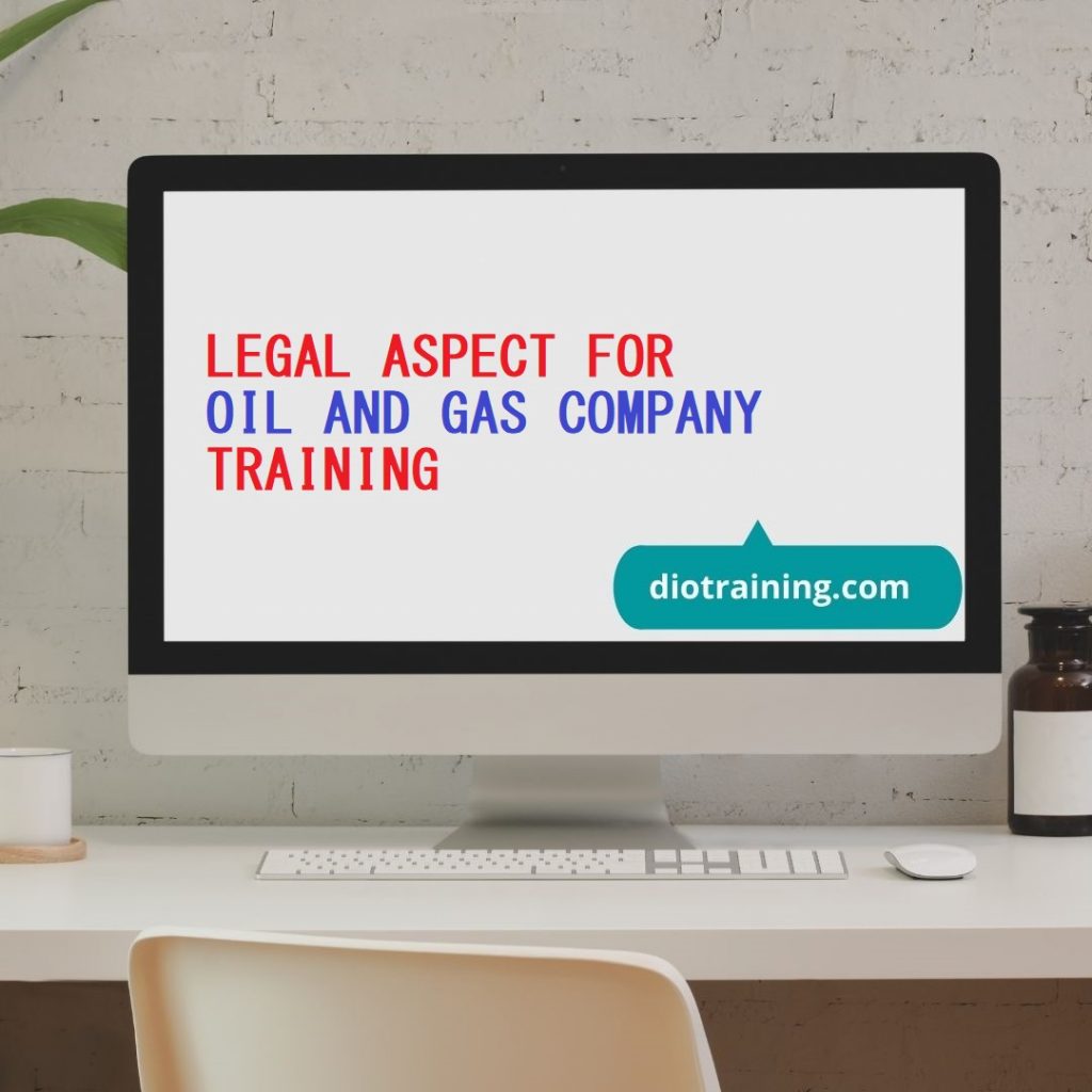 LEGAL ASPECT FOR OIL AND GAS COMPANY TRAINING