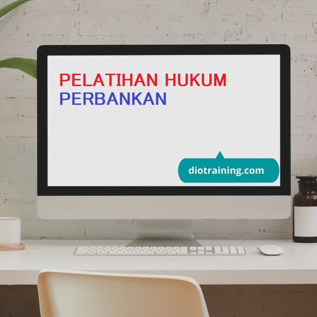 PELATIHAN HUKUM PERBANKAN