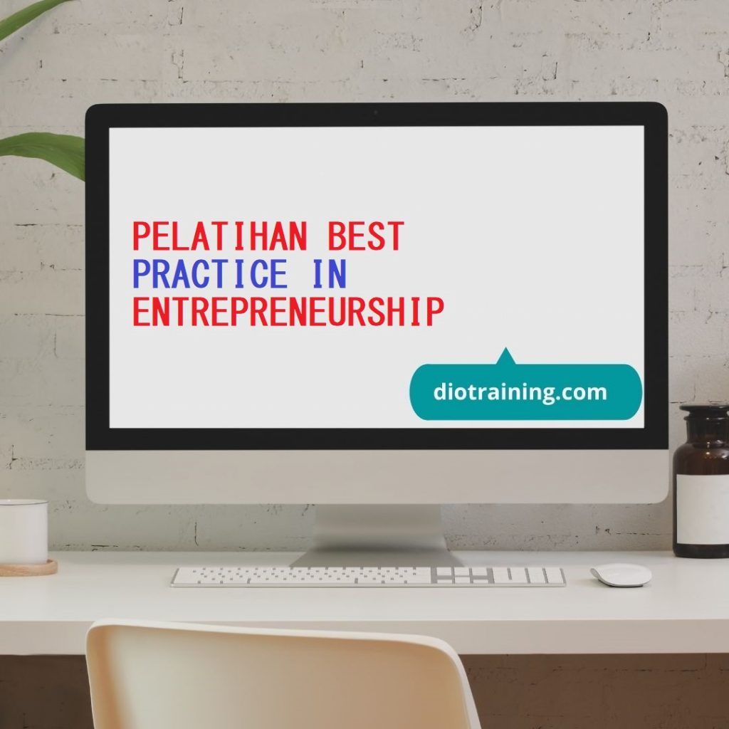 PELATIHAN BEST PRACTICE IN ENTREPRENEURSHIP