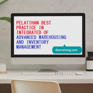 PELATIHAN ADVANCED WAREHOUSING AND INVENTORY MANAGEMENT