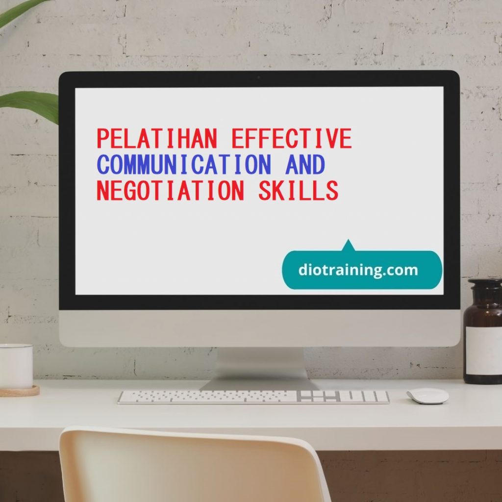 PELATIHAN EFFECTIVE COMMUNICATION AND NEGOTIATION SKILLS