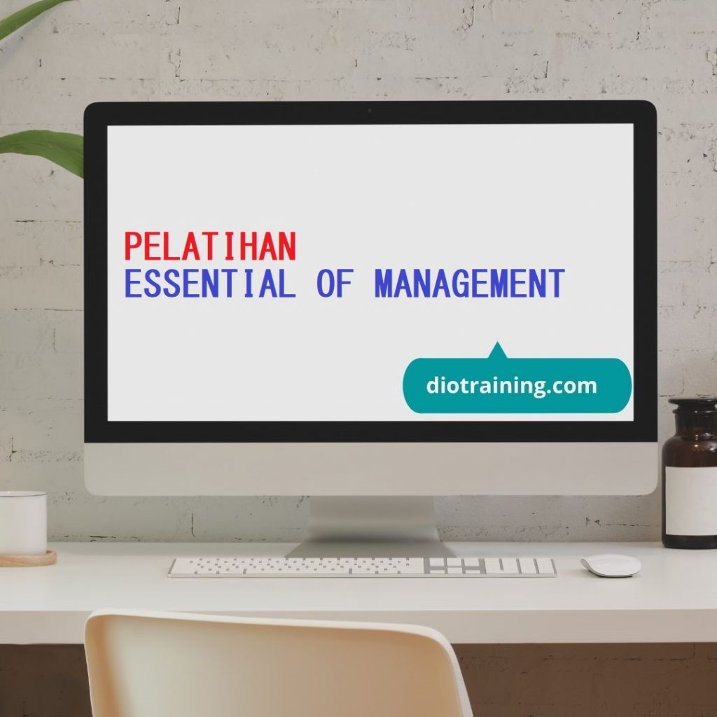 PELATIHAN ESSENTIAL OF MANAGEMENT