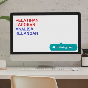 PELATIHAN LAPORAN ANALISA KEUANGAN