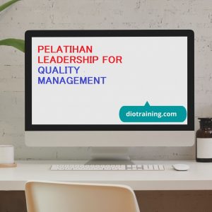 PELATIHAN LEADERSHIP FOR QUALITY MANAGEMENT