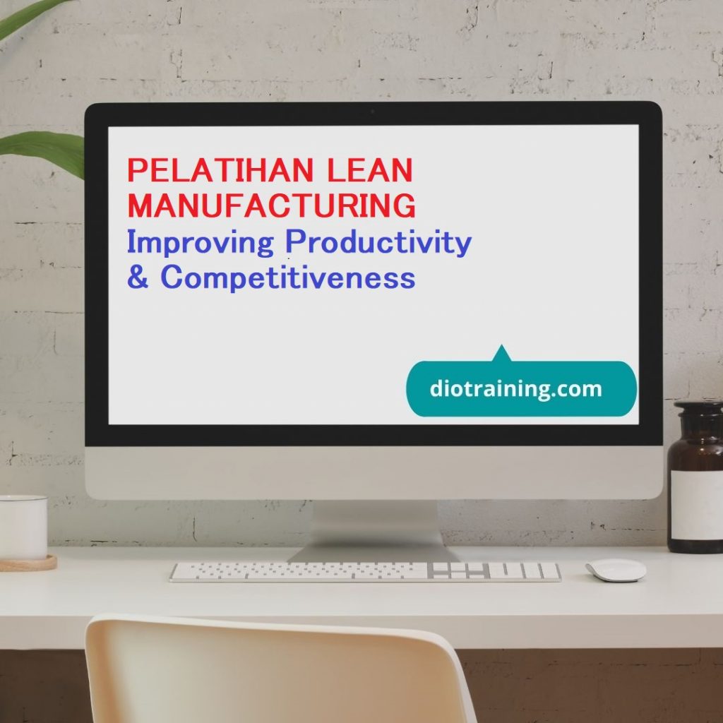 PELATIHAN LEAN MANUFACTURING Improving Productivity & Competitiveness