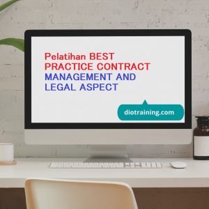 Pelatihan BEST PRACTICE CONTRACT MANAGEMENT AND LEGAL ASPECT