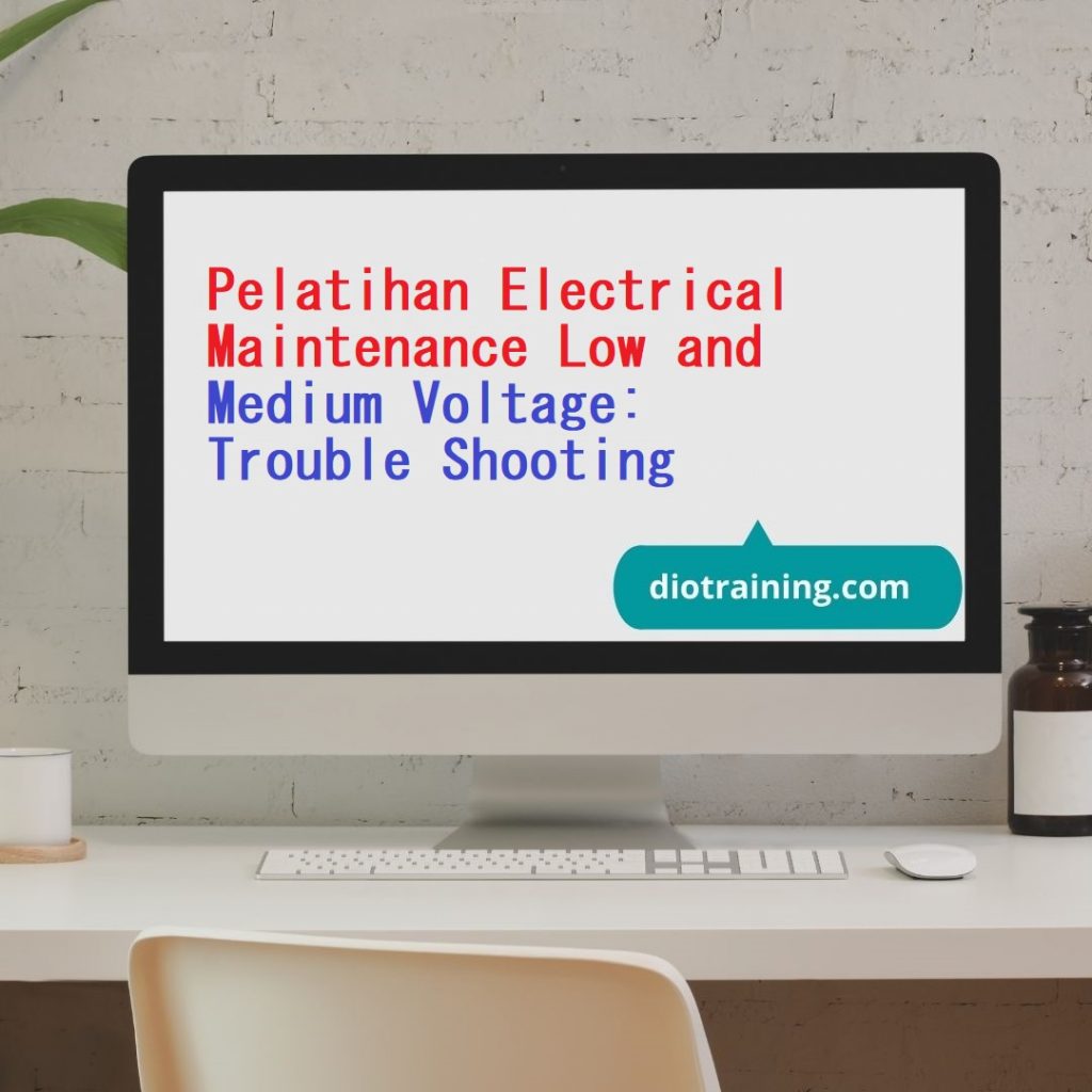 Pelatihan Electrical Maintenance Low and Medium Voltage: Trouble Shooting