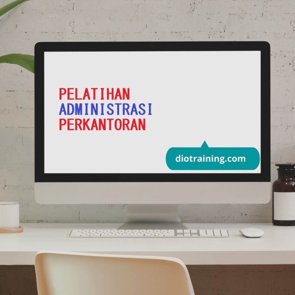 PELATIHAN ADMINISTRASI PERKANTORAN