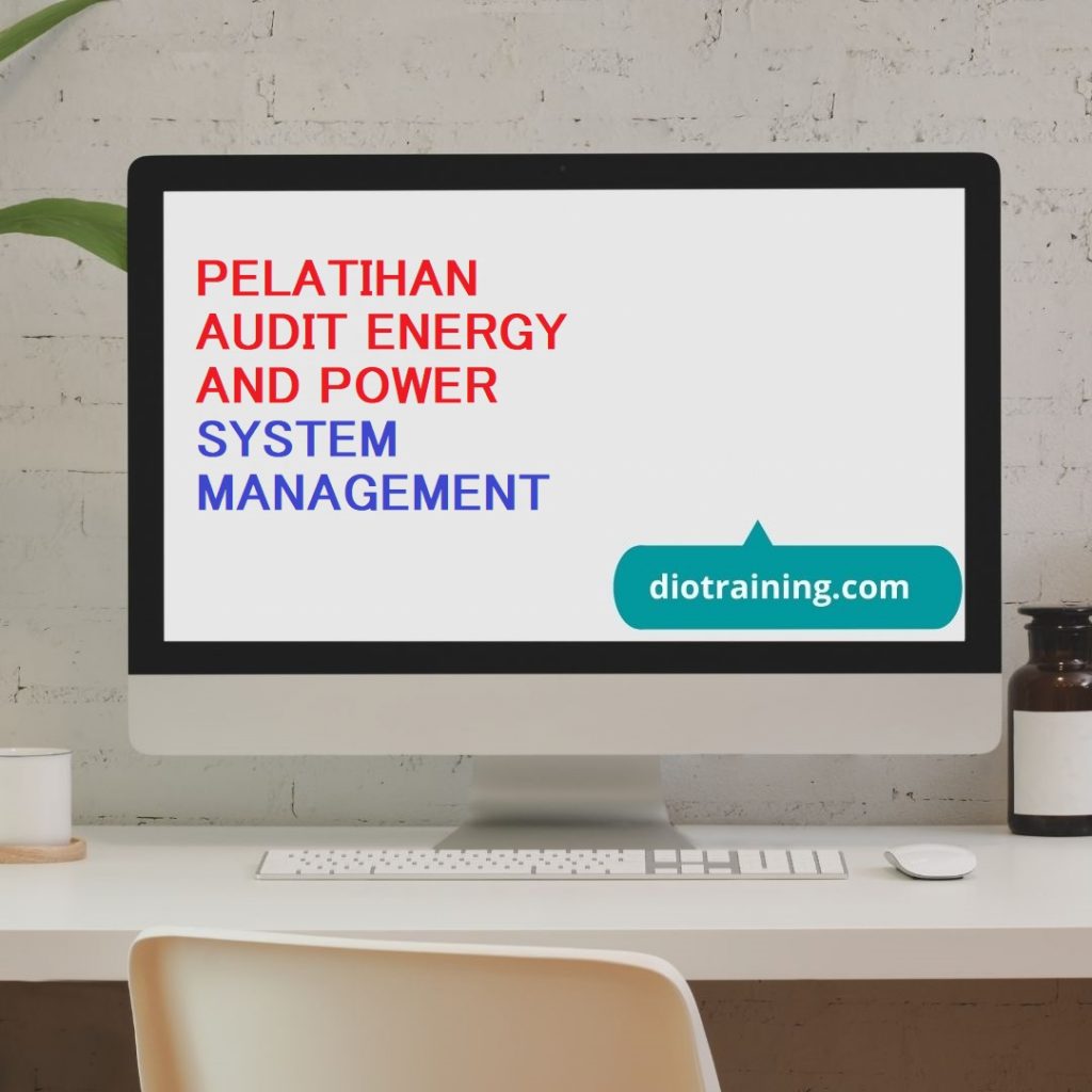 PELATIHAN AUDIT ENERGY AND POWER SYSTEM MANAGEMENT