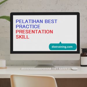 PELATIHAN BEST PRACTICE PRESENTATION SKILL