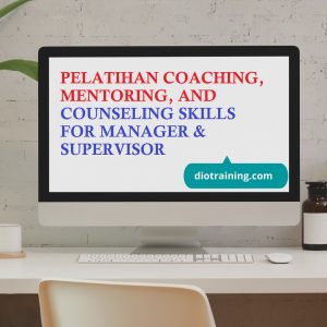 PELATIHAN COACHING, MENTORING, AND COUNSELING SKILLS FOR MANAGER & SUPERVISOR