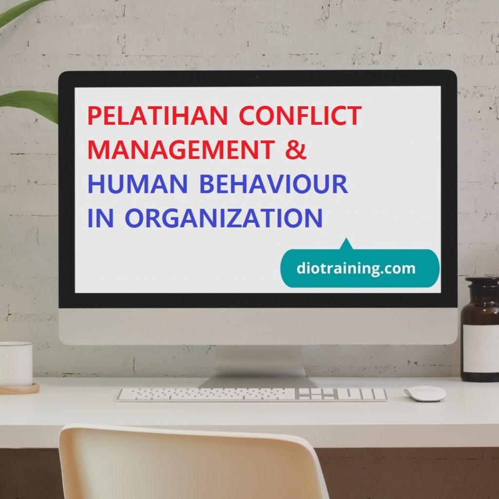 PELATIHAN CONFLICT MANAGEMENT & HUMAN BEHAVIOUR IN ORGANIZATION