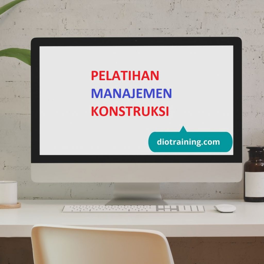 PELATIHAN MANAJEMEN KONSTRUKSI