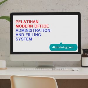 PELATIHAN MODERN OFFICE ADMINISTRATION AND FILLING SYSTEM