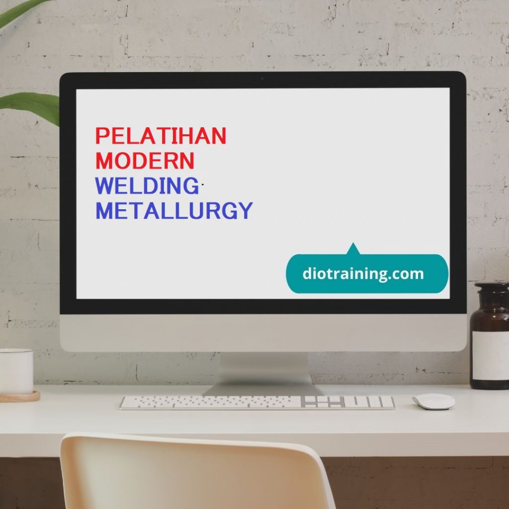 PELATIHAN MODERN WELDING METALLURGY