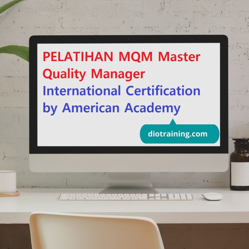 PELATIHAN MQM Master Quality Manager International Certification by American Academy