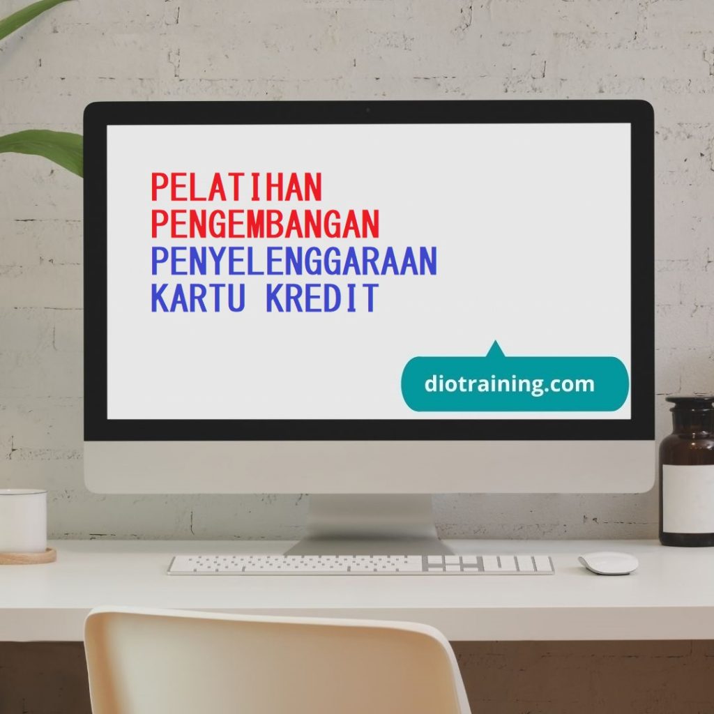 PELATIHAN PENGEMBANGAN PENYELENGGARAAN KARTU KREDIT