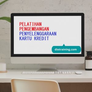 PELATIHAN PENGEMBANGAN PENYELENGGARAAN KARTU KREDIT