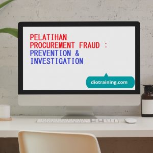 PELATIHAN PROCUREMENT FRAUD : PREVENTION & INVESTIGATION