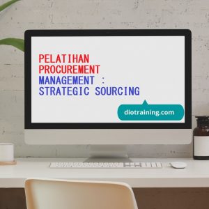 PELATIHAN PROCUREMENT MANAGEMENT : STRATEGIC SOURCING