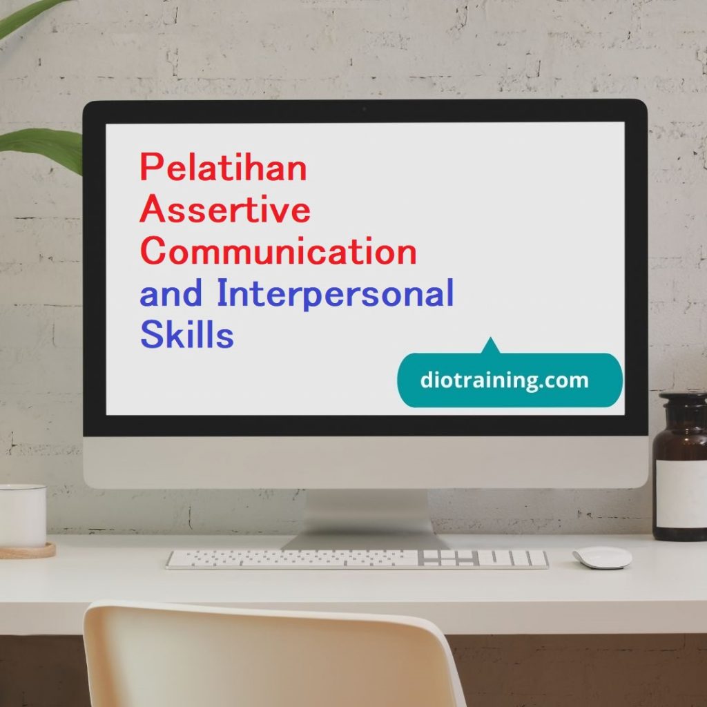 Pelatihan Assertive Communication and Interpersonal Skills