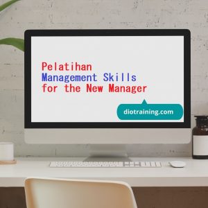 Pelatihan Management Skills for the New Manager