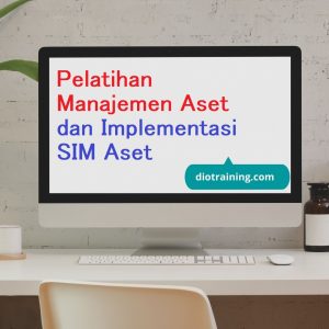 Pelatihan Manajemen Aset dan Implementasi SIM Aset