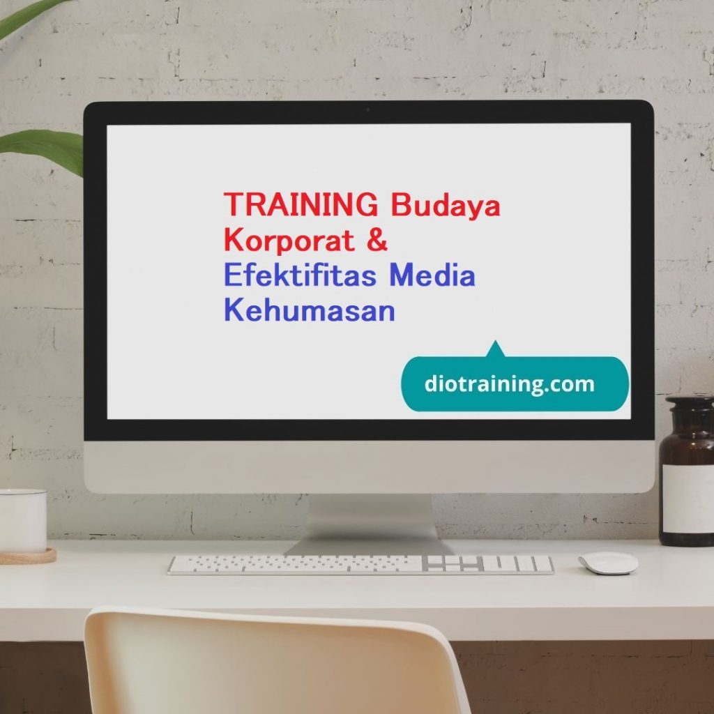 TRAINING Budaya Korporat & Efektifitas Media Kehumasan