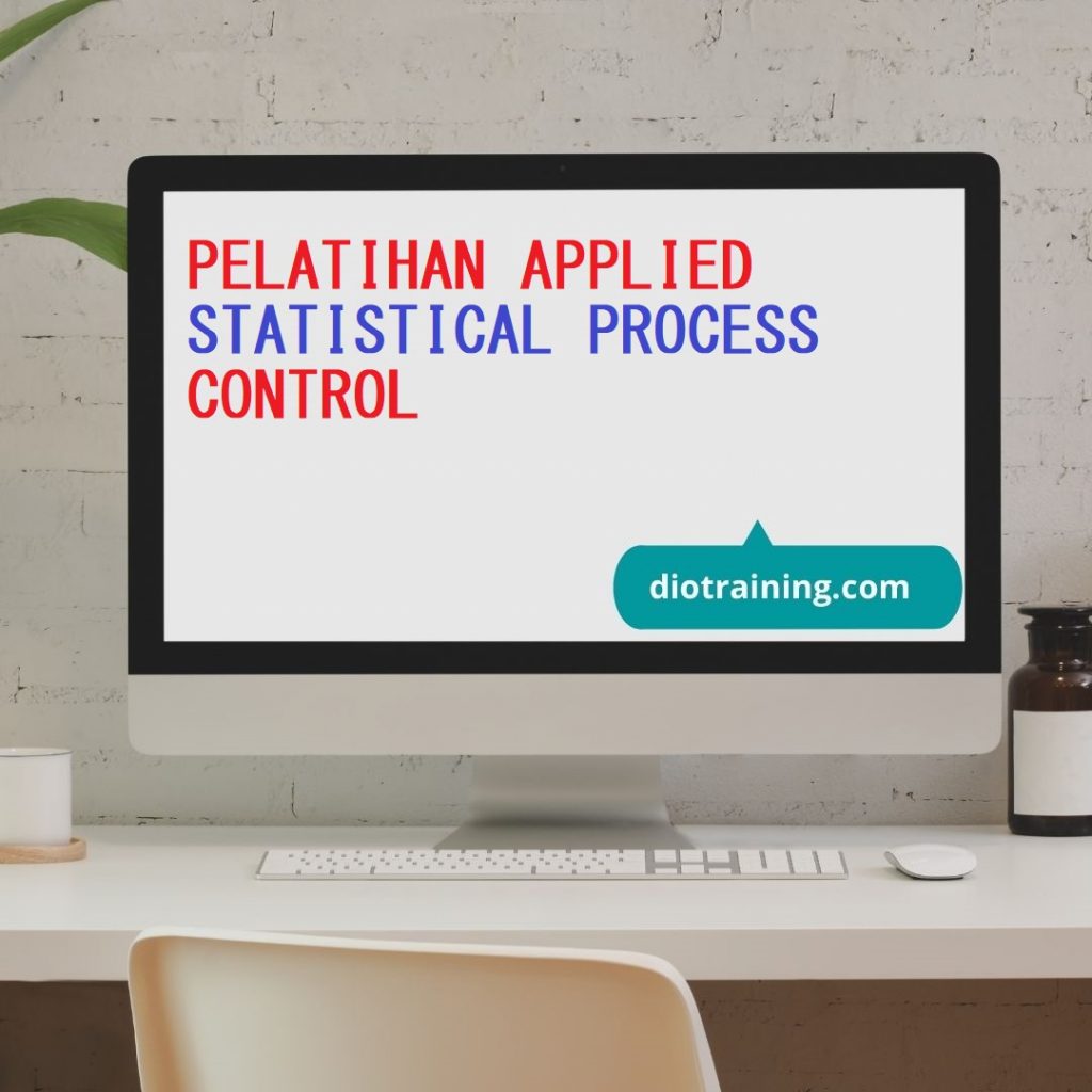 PELATIHAN APPLIED STATISTICAL PROCESS CONTROL