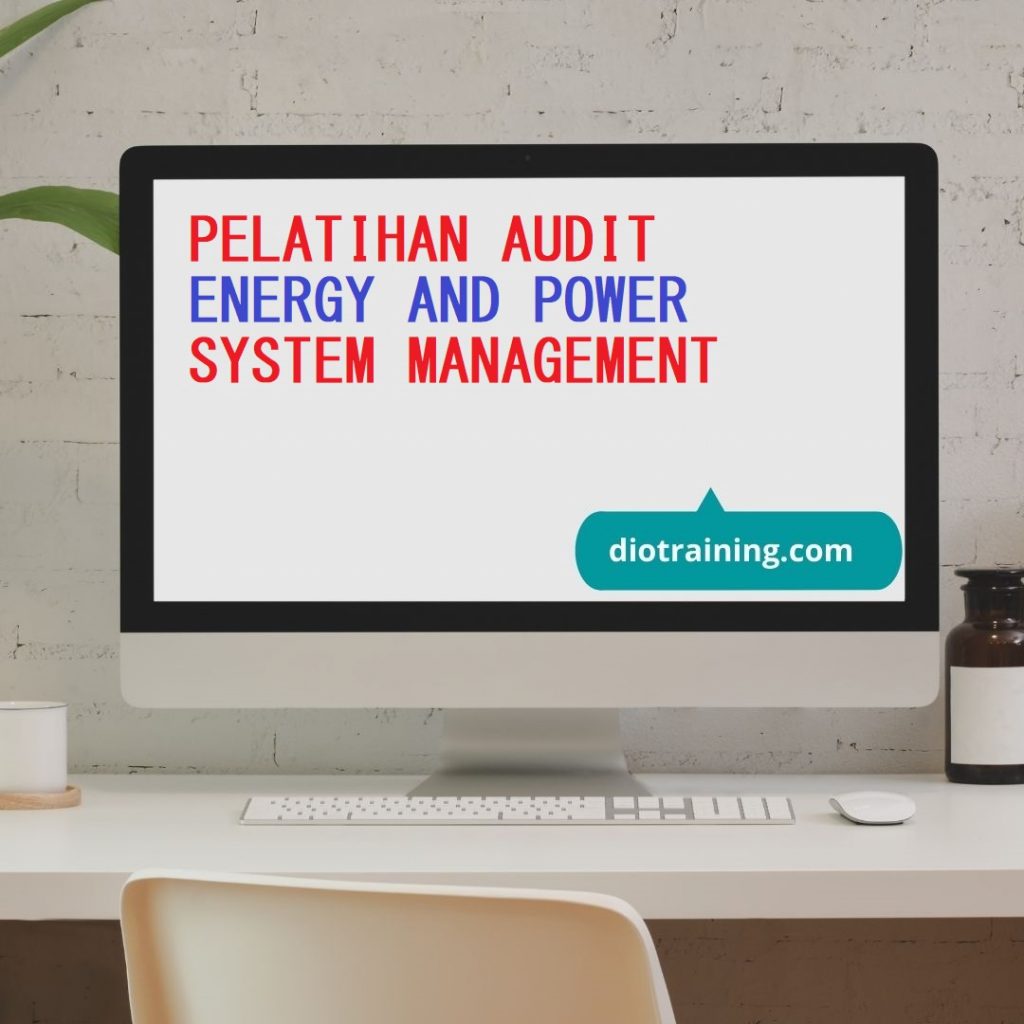 PELATIHAN AUDIT ENERGY AND POWER SYSTEM MANAGEMENT