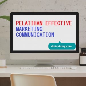 PELATIHAN EFFECTIVE MARKETING COMMUNICATION