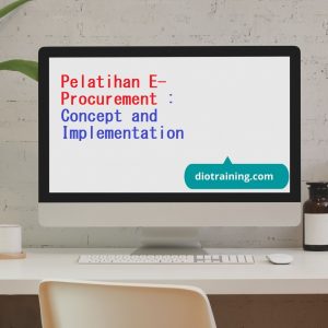 Pelatihan E-Procurement Concept and Implementation