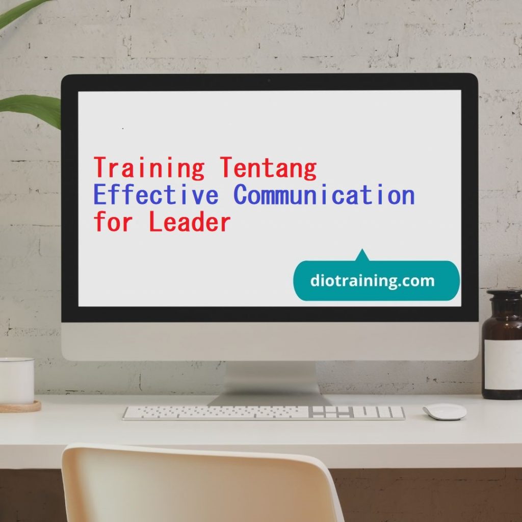 Pelatihan Tentang Effective Communication for Leader