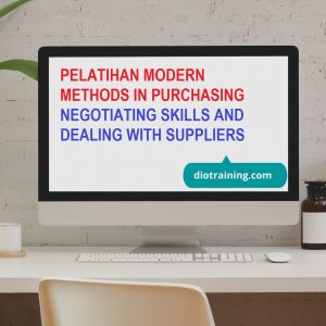 PELATIHAN MODERN METHODS IN PURCHASING NEGOTIATING SKILLS AND DEALING WITH SUPPLIERS