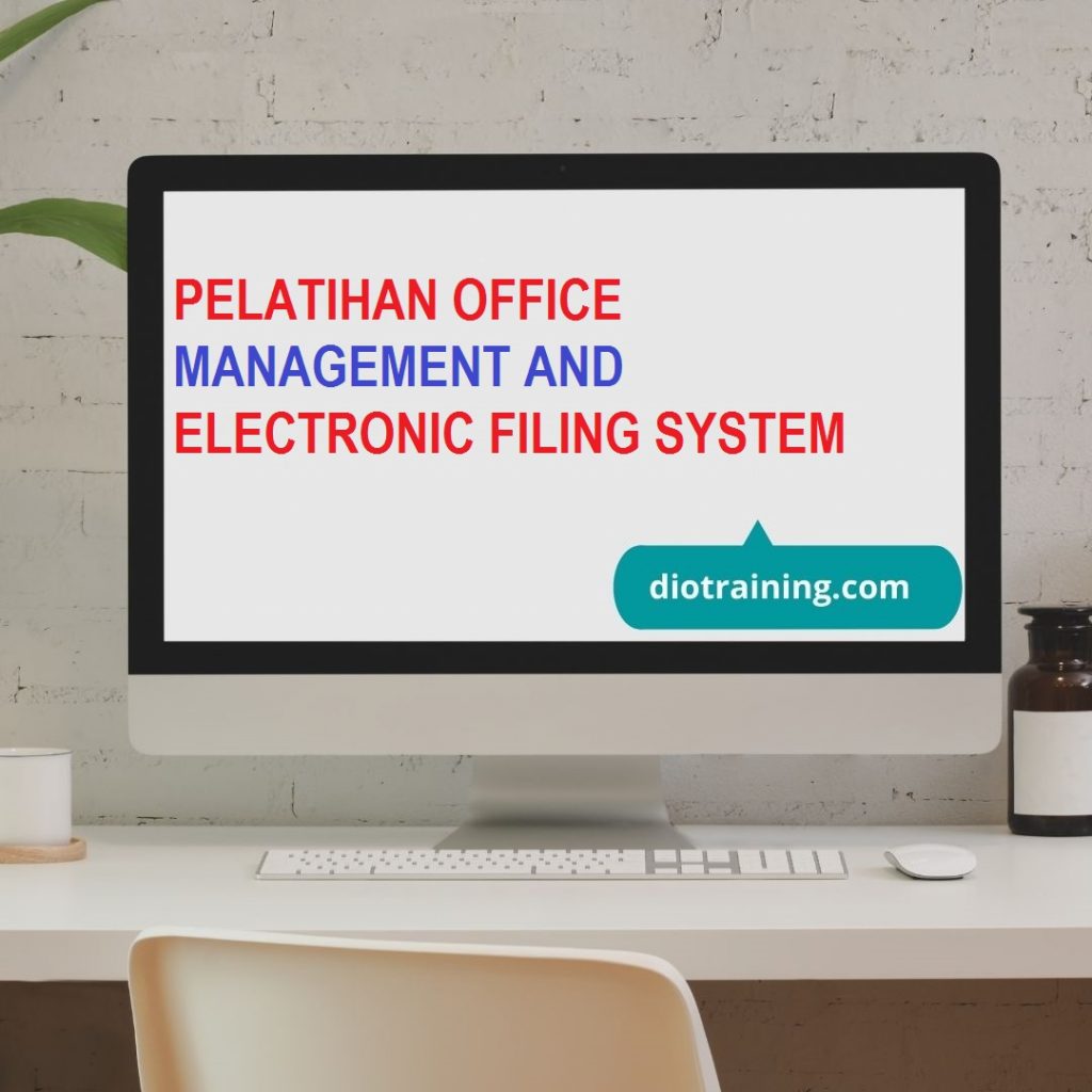 PELATIHAN OFFICE MANAGEMENT AND ELECTRONIC FILING SYSTEM