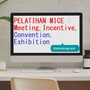 PELATIHAN MICE : Meeting, Incentive, Convention, Exhibition