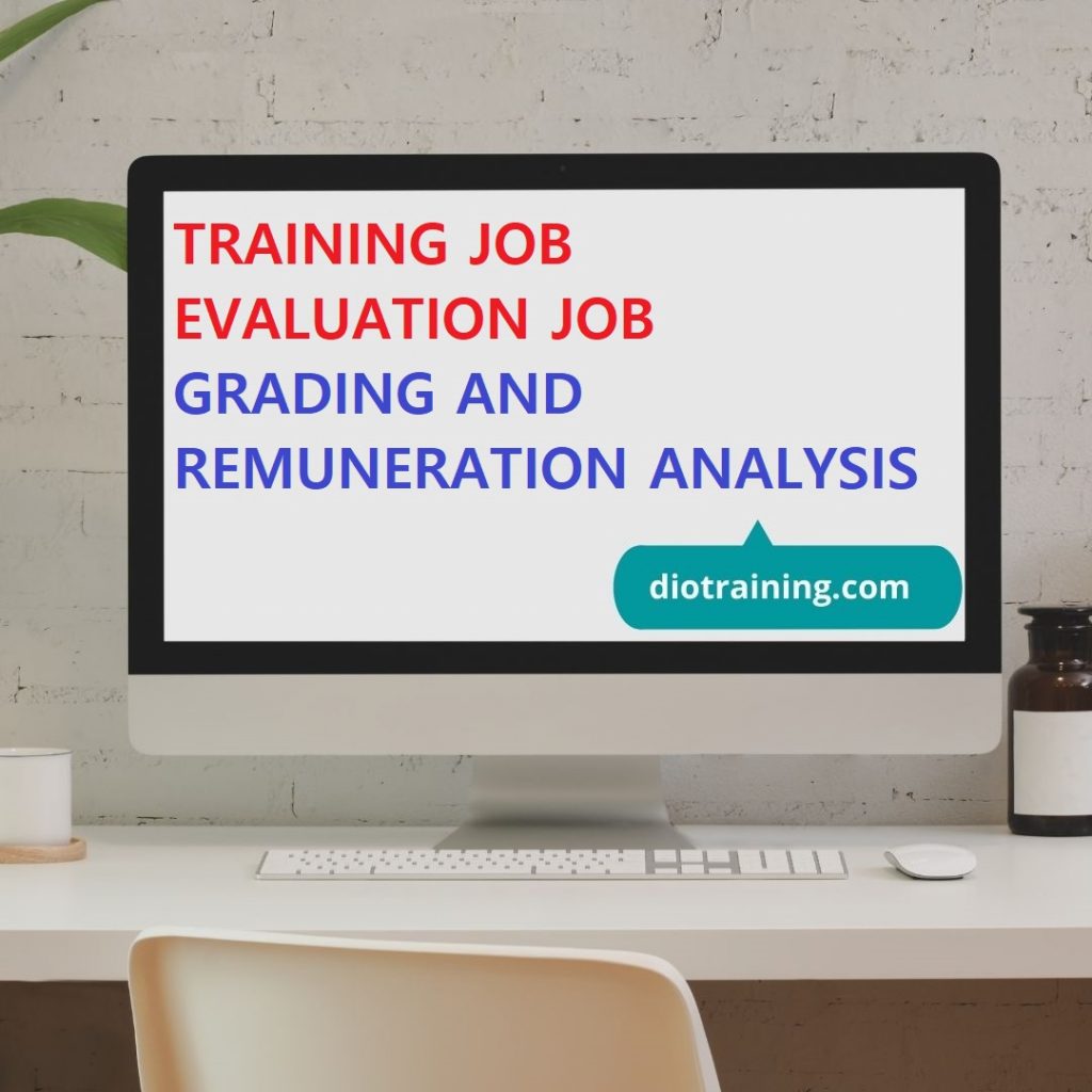 TRAINING JOB EVALUATION JOB GRADING AND REMUNERATION ANALYSIS