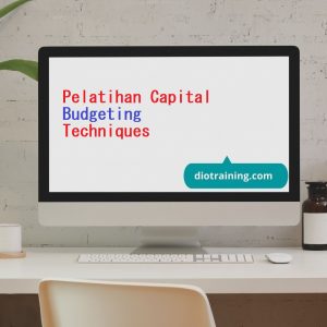 Pelatihan Capital Budgeting Techniques