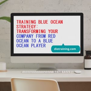 pelatihan blue ocean strategy transforming your company from red ocean to a blue ocean player