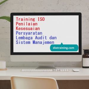 Pelatihan ISO Persyaratan Lembaga Audit dan Sistem Manajemen