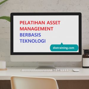 PELATIHAN ASSET MANAGEMENT BERBASIS TEKNOLOGI