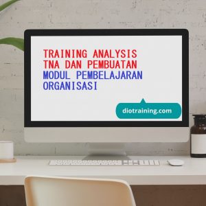 PELATIHAN MODUL PEMBELAJARAN TNA DAN PEMBUATAN ORGANISASI