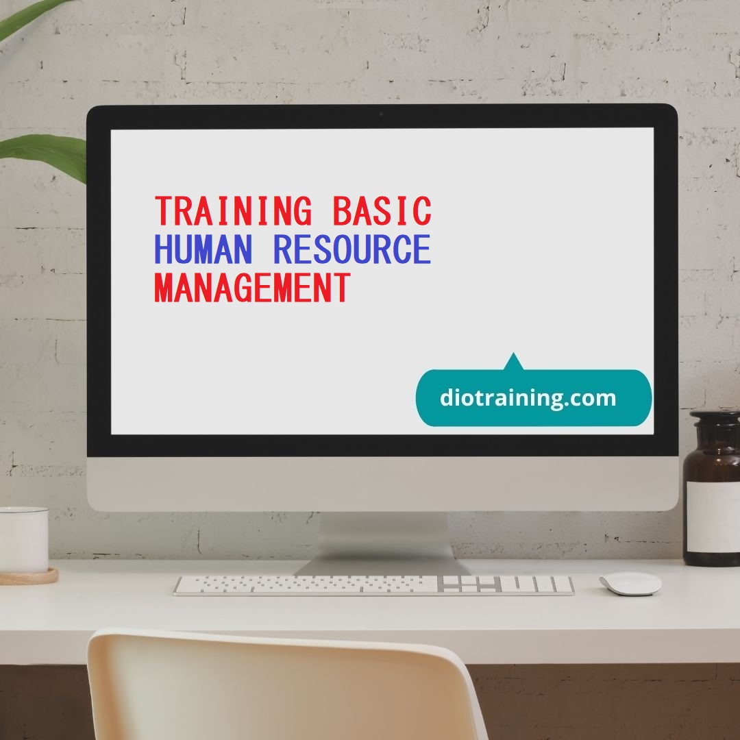 TRAINING BASIC HUMAN RESOURCE MANAGEMENT | Diorama Training Department