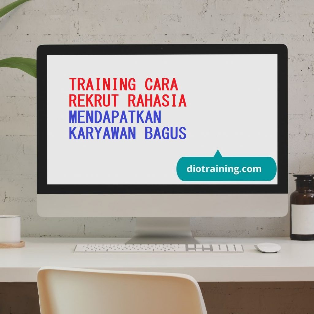 Pelatihan cara mendapatkan karyawan bagus