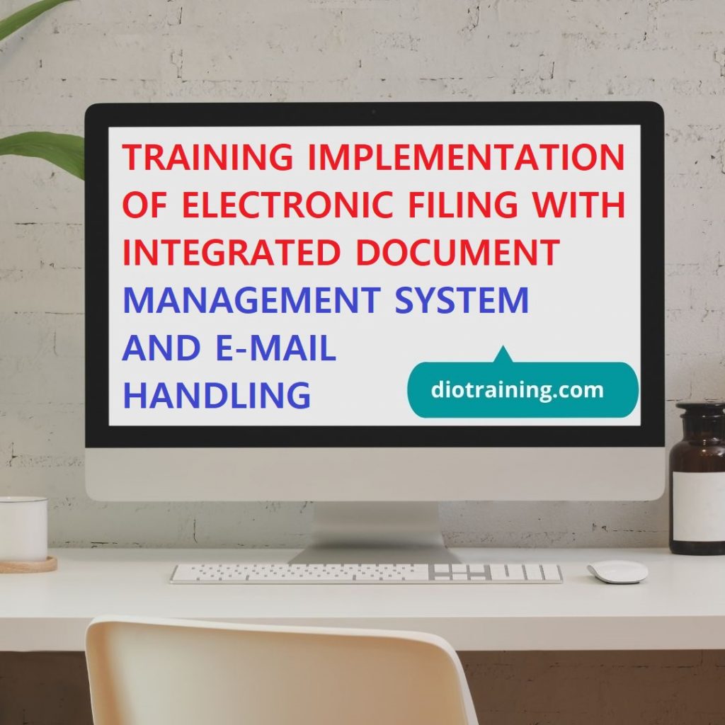 Pelatihan Implementation Of Electronic Filing With Integrated Document Management System And E-mail Handling