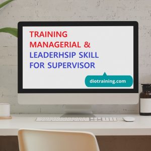 Pelatihan Managerial & Leaderhsip Skill For Supervisor